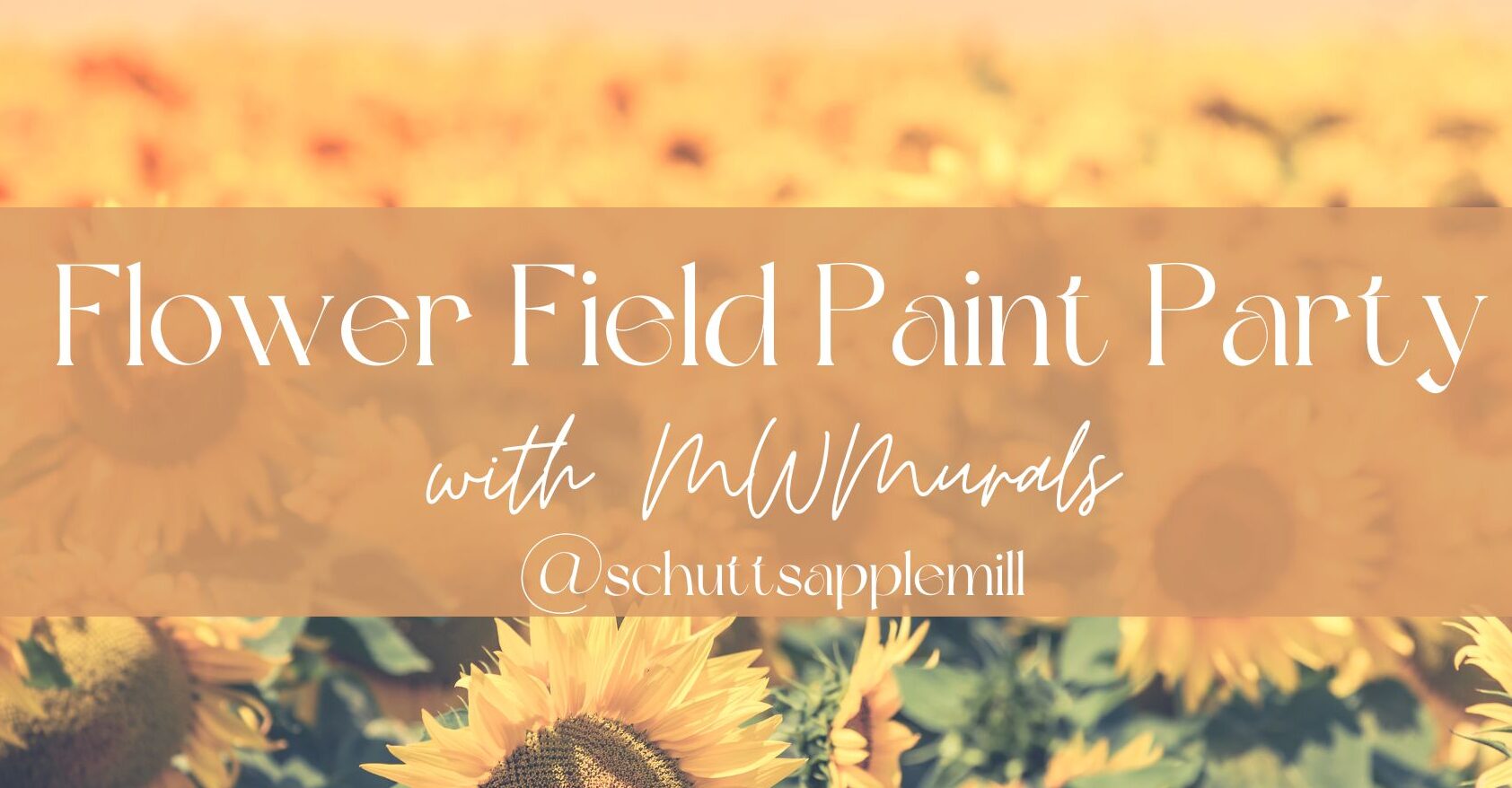 Flower Field Paint Party with MWMurals Schutt's Apple Mill